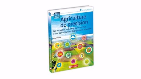Un nouvel ouvrage synthétique sur l'agriculture de précision chez GFA éditions (©Terre-net Média)