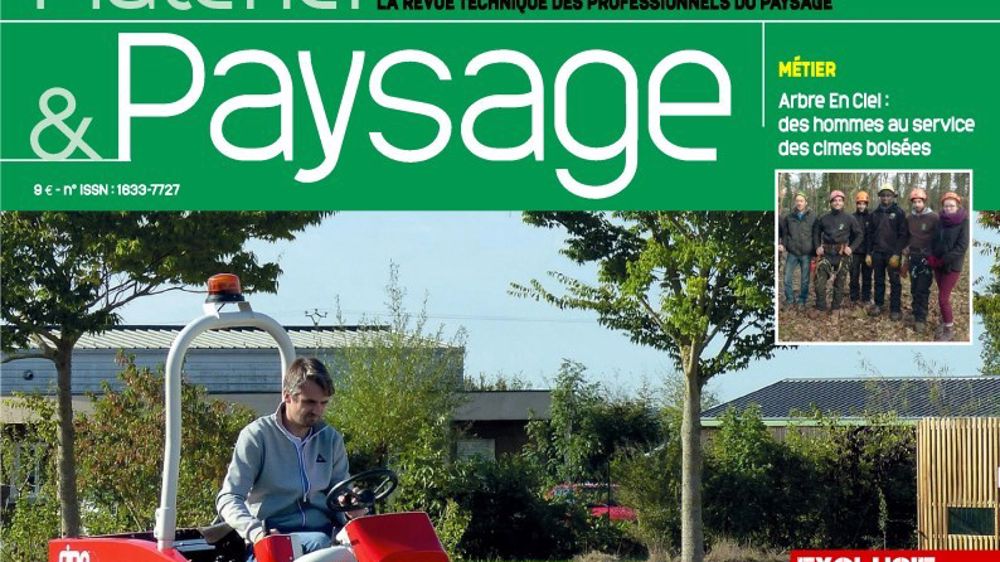 Ce mois-ci dans notre magazine Matériel & Paysage Ce mois-ci dans notre magazine Matériel & Paysage