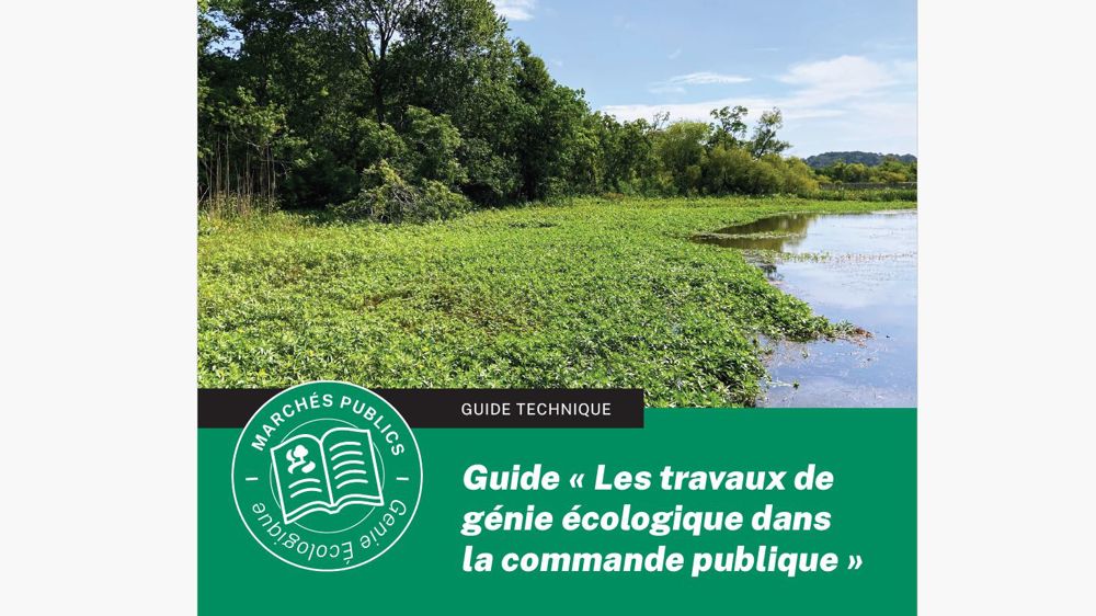 Réussir les travaux de génie écologique dans la commande publique